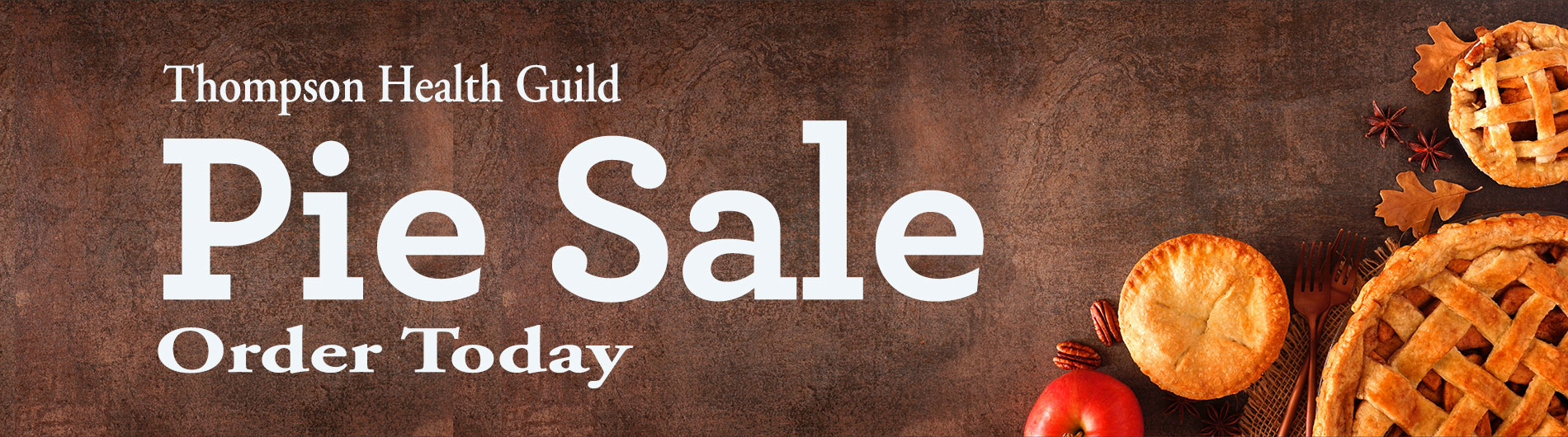 Thompson Health Guild Pie Sale with pictures of yummy holiday pies